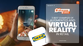 π£3 best examples of augmented and virtual reality in retail