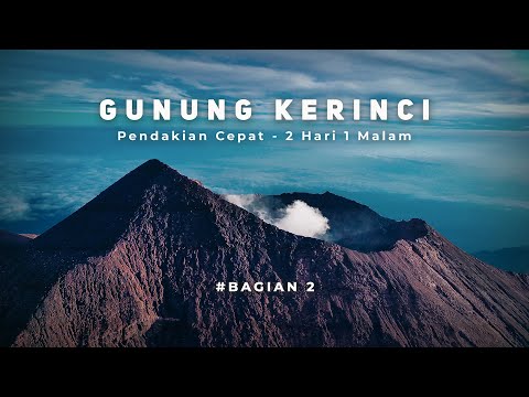 Pendakian Cepat Gunung Kerinci 2 Hari 1 Malam | Atap Sumatera | Part 2