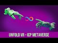 Unfold VR - The Building Block of the #ICP Metaverse