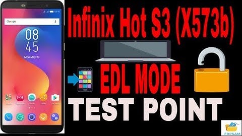 Infinix Hot S3 X573b EDL MODE & TEST POINT & BOOT MODE