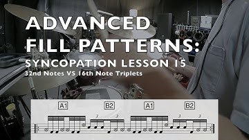 ADVANCED PATTERNS EXERCISES: Syncopation Lesson 15: 32nd Notes vs 16th notes.