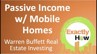 Warren Buffett Real Estate Investing (Make Passive Income w/ Mobile Homes) screenshot 5