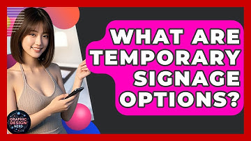What Are Temporary Signage Options? - Graphic Design Nerd