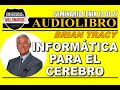 ¡INFORMÁTICA PARA EL CEREBRO!  12 DE 27