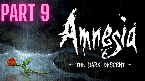 Amnesia: The Dark Descent - Part 9 - Worst jumpscare so far!