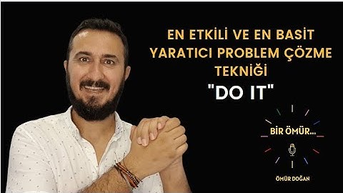 En Etkili ve En Basit Yaratıcı Problem Çözme Tekniği: "Do It"