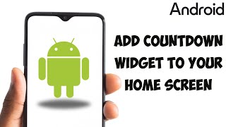 Set Up a Countdown Widget on Android Homescreen — Updated 2025 Method