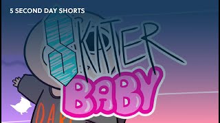 SKATER BABY by Will Heff - Titmouse 5 Second Day