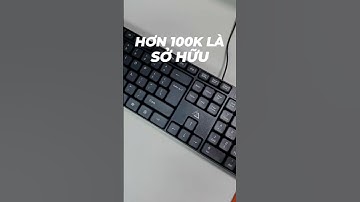 Các anh em tin được không chỉ với hơn 100k mọi người sẽ sở hữu một combo bàn phím chuột #shorts