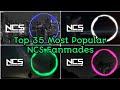Top 35 most popular ncs fanmades