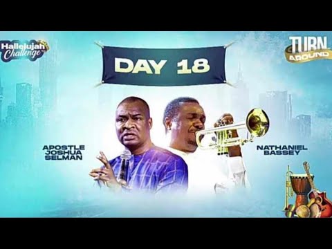 HALLELUJAH CHALLENGE DAY 18 || LAGOS-NIGERIA || APOSTLE JOSHUA SELMAN