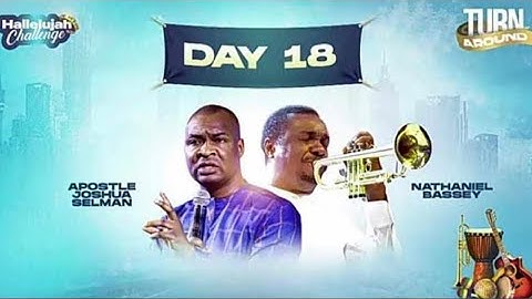 HALLELUJAH CHALLENGE DAY 18 || LAGOS-NIGERIA || APOSTLE JOSHUA SELMAN