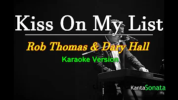 Kiss on My List  - Rob Thomas , Daryl Hall (Karaoke Version)