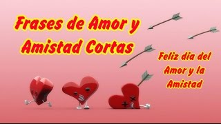 Frases de Amor y Amistad Cortas, Feliz dia del Amor y la Amistad screenshot 5