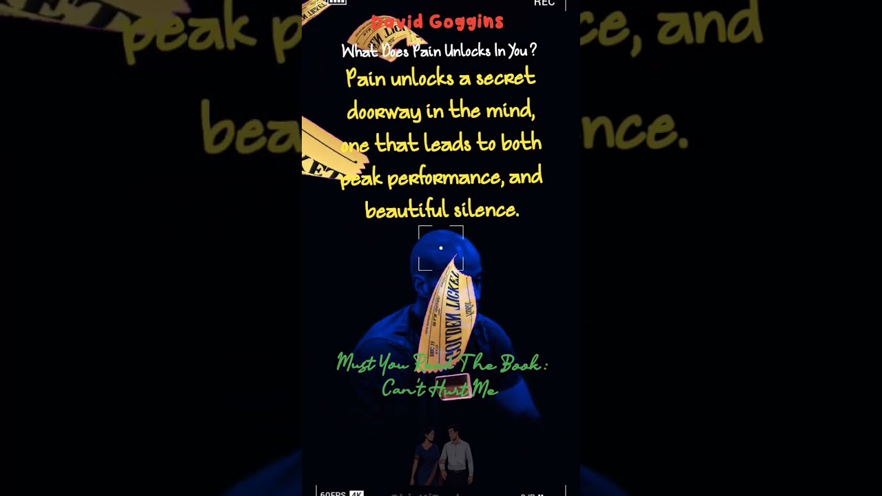 Have You Ever Wondered What Does Pain Unlocks In Can T Hurt Me Book Quotes Goggins