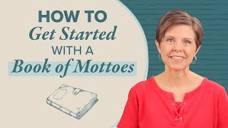 Getting Started with a Book of Mottoes (Commonplace Book)