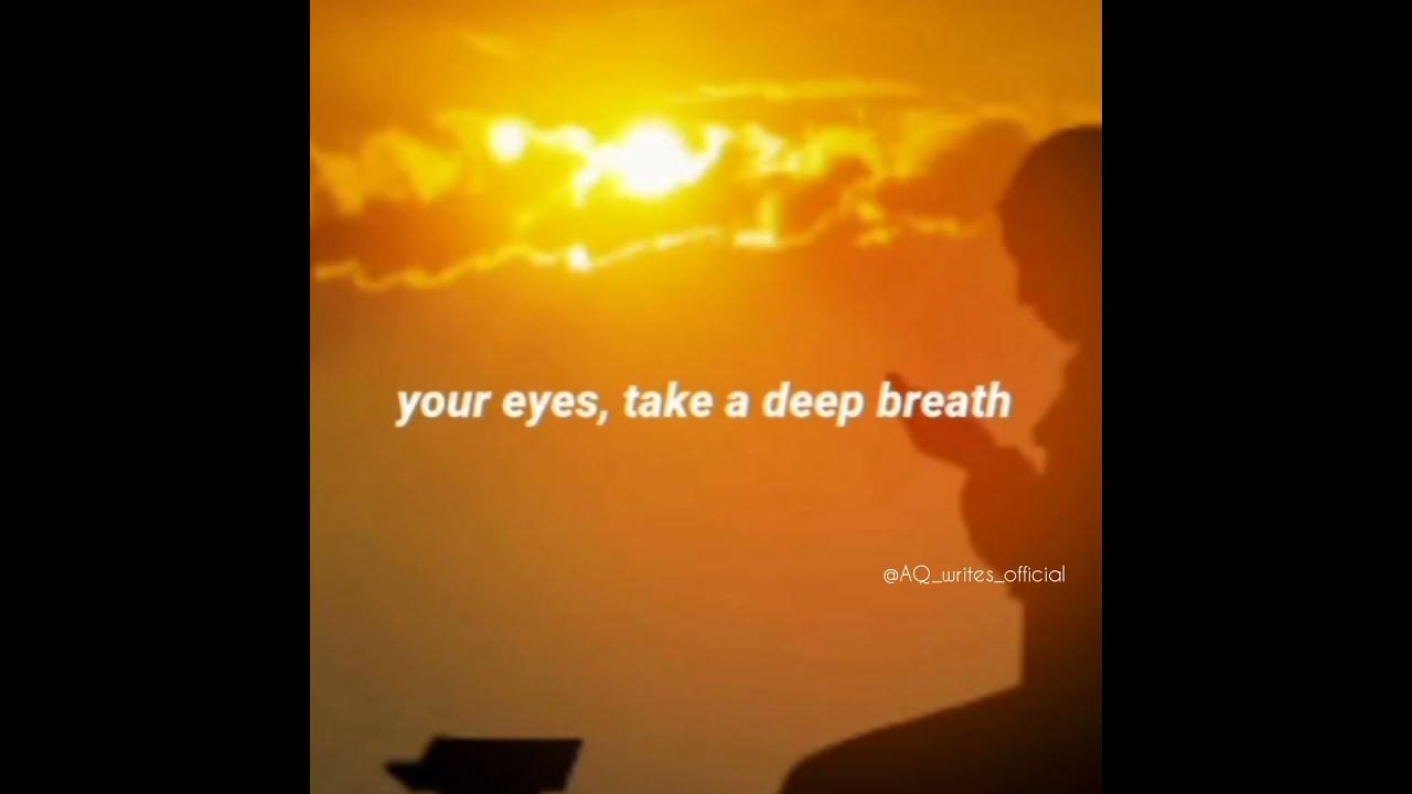 Just Close Your Eyes Take A Deep Breath ytshorts deeplines just-close-your-eyes-take-a-deep-breath-ytshorts-deeplines