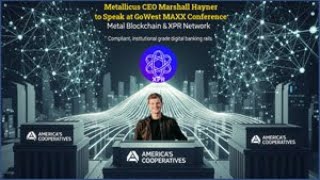 Marshall Hayner: Stablecoins on the Horizon – GoWest MAXX Conference | Metallicus Metal Blockchain
