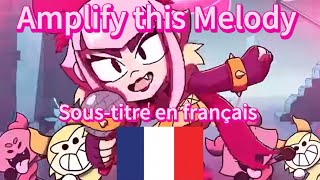 Amplify this Melody (sous-titre en français)