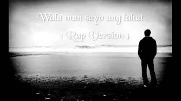 Shy Type - Wala man sayo ang Lahat ( rap Version )