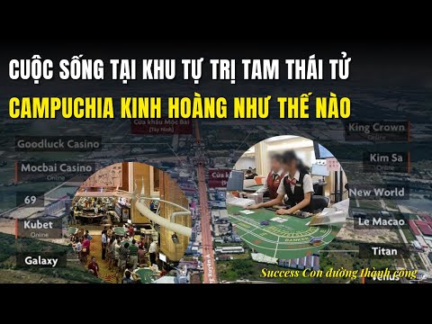 Cuộc sống tại khu tự trị tam thái tử campuchia kinh hoàng như thế nào?