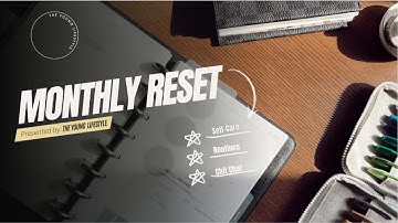 Monthly Reset Routine | Setting goals | Self-Care | Wellness |Budget and finance | Planning