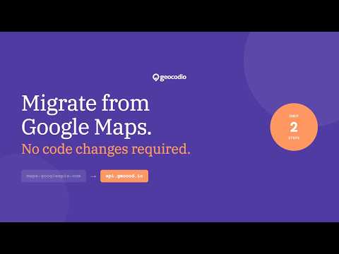 How to Migrate from Google Maps to Geocodio (No Code Changes Required)