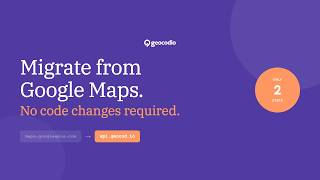 How to Migrate from Google Maps to Geocodio (No Code Changes Required)
