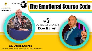#51 The Emotional Source Code with  Dov Baron