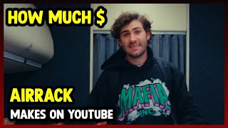This Is How much money Airrack makes on YouTube 2024.