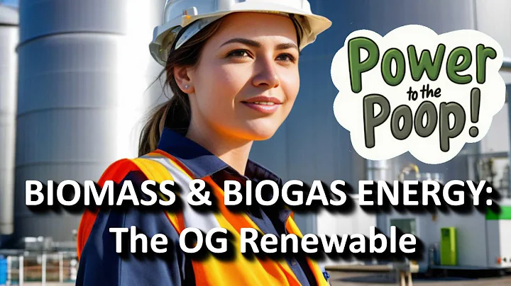 Biomass and Biogas Energy: The OG Renewable - From Cow Poop to Power!