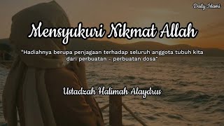 Mensyukuri Nikmat allah || Hadiah dari allah - Ustadzah halimah Alaydrus