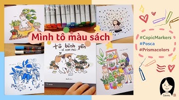 TÔ BÌNH YÊN, VẼ HẠNH PHÚC CÙNG MÌNH NHAA | Sách tô màu đáng iu của anh Kulzsc | Mai Hương tô màu =))
