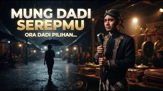 Mung Dadi Serepmu 🎵 Lagu Campursari Jawa Paling Ngena | Tresno Sing Ora Kesampaian