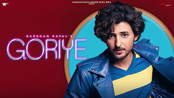 Goriye Official Video | Darshan Raval | Gurpreet S. | Gautam S. | Lijo George