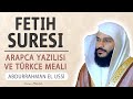 Fetih suresi anlam dinle abdurrahman el ussi fetih suresi arapa yazl okunuu ve meali