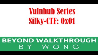 Cyber Security | Ethical Hacking | Penetration Test |  CTF | Walkthrough |  Silky-CTF 0x01
