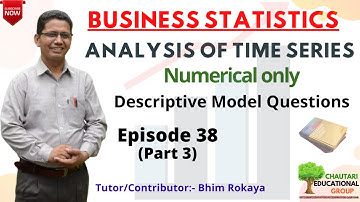 Business Statistics | Concept on Analysis of Time Series | Numerical Only | Ep. 38 | Part 3 #CEG