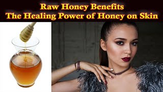 Raw Honey Benefits | The Healing Power of Honey on Skin screenshot 4