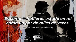 [Letra] ILLENIUM - First Time (feat. Iann Dior) // SUB ESPAÑOL