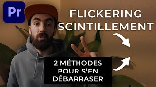 SUPPRIMER le SCINTILLEMENT/FLICKERING de tes VIDÉOS