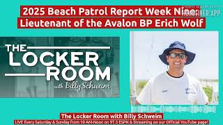 2025 Beach Patrol Report Week 9: Lieutenant of the Avalon BP Erich Wolf The Locker Room 7/19/25