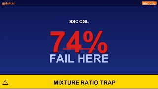 Two Mixture Traps That Cost Marks in SSC | GPTSir Autopsy