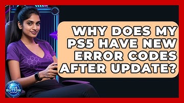 Why Does My PS5 Have New Error Codes After Update? - Blue Button Gaming