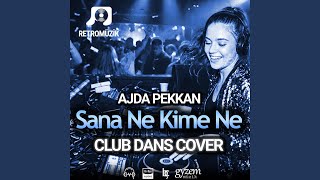 Sana Ne Kime Ne (Club Dans)