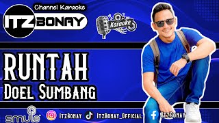 RUNTAH KARAOKE DUET SMULE TIKTOK (DOEL SUMBANG) || Tanpa Vocal Cewek Bareng ItzBonay