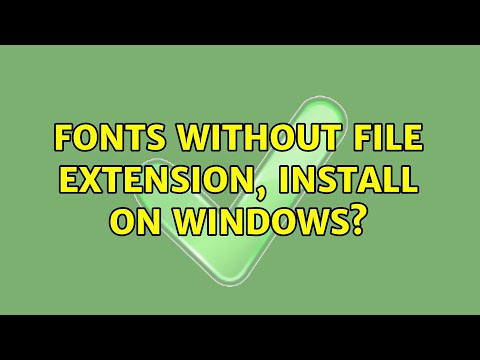 Fonts without file extension, install on Windows? (7 Solutions!!)