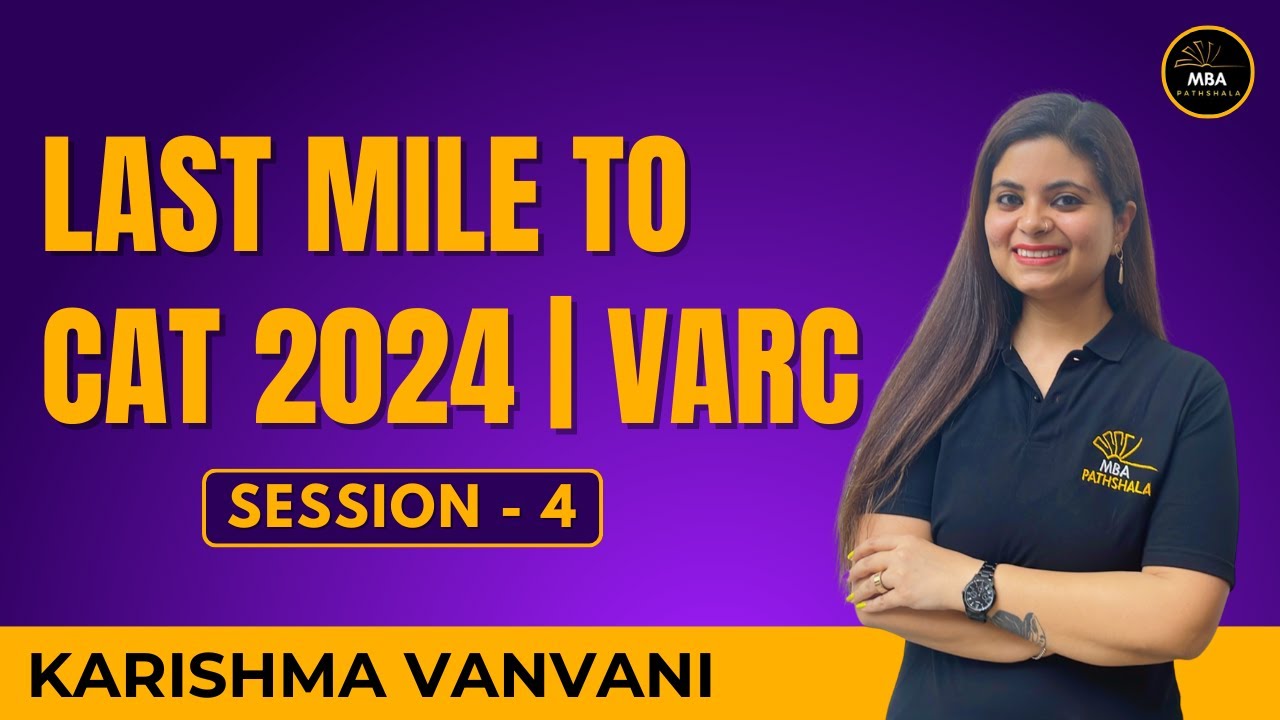 Last Mile to Crack CAT 2024 | VARC | Session 04 | Karishma Vanvani # ...