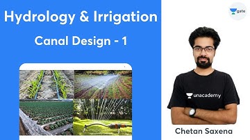 L 5 | Canal Design - 1 | Hydrology + Irrigation GATE 2022 | Chetan Saxena