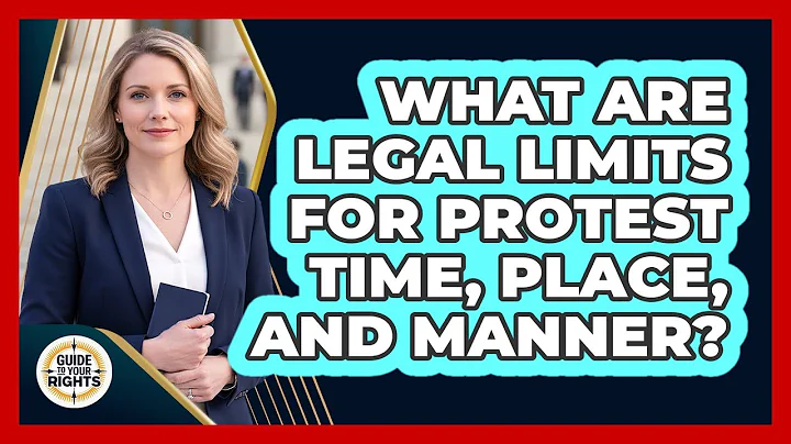 What Are Legal Limits For Protest Time, Place, And Manner?